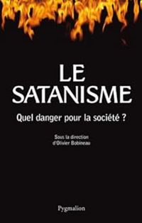 Olivier Bobineau - Le satanisme : Quel danger pour la société ?