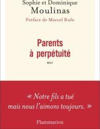 Couverture du livre Parents à perpétuité - Sophie Moulinas - Dominique Moulinas