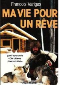 Francois Varigas - Ma vie pour un rêve