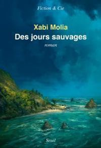 Xabi Molia - Des jours sauvages