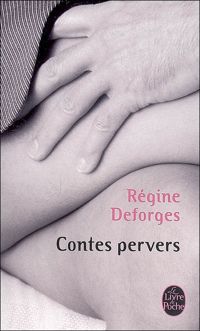 Régine Deforges - Contes pervers