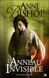 Anne Bishop - Les joyaux noirs : L'anneau invisible