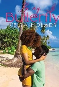 Kelya Holady - Be My Butterfly