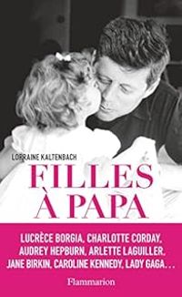 Lorraine Kaltenbach - Filles à papa