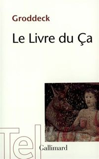 Georg Groddeck - Le Livre du Ça