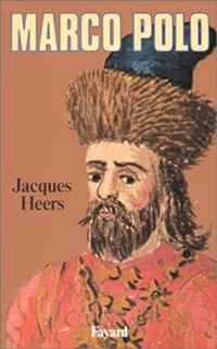 Jacques Heers - Marco Polo