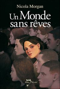 Nicola Morgan - UN MONDE SANS RÊVES