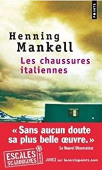 Henning Mankell - Les Chaussures italiennes