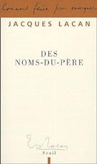 Jacques Lacan - Des noms-du-père