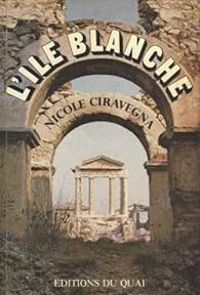 Nicole Ciravegna - L'Ile blanche