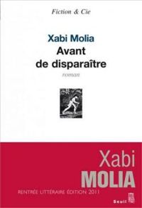 Xabi Molia - Avant de disparaître