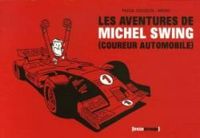 Pascal Jousselin -  Bruno - Les aventures de Michel Swing (coureur automobile)