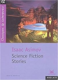 Isaac Asimov - Science Fiction Stories