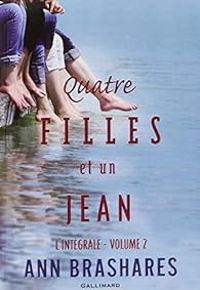 Ann Brashares - Quatre filles et un jean - Intégrale