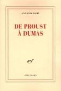 Jean Yves Tadie - De Proust à Dumas