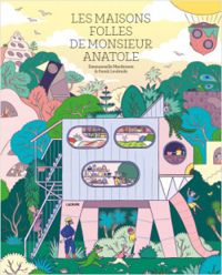 Emmanuelle Mardesson - Les maisons folles de monsieur Anatole 