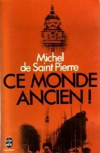 Michel De Saint Pierre - Ce monde ancien