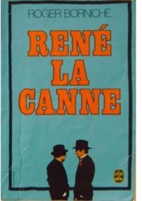 Roger Borniche - René la Canne