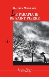 Kalman Mikszath - Le Parapluie de Saint-Pierre