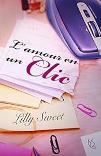 Lilly Sweet - L'amour en un clic