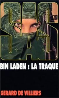 Gerard De Villiers - Bin Laden, la traque