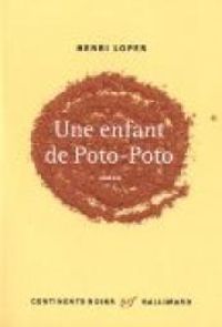 Henri Lopes - Une enfant de Poto-Poto
