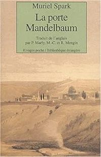 Muriel Spark - La porte Mandelbaum
