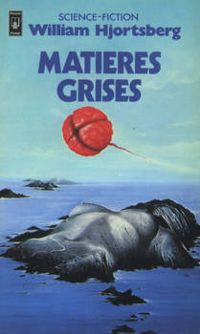 William Hjortsberg - Matières grises