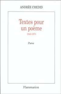Andree Chedid - Textes pour un poème (1949-1970)