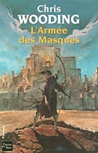 Chris Wooding - L'armée des masques