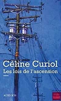 Celine Curiol - Les lois de l'ascension