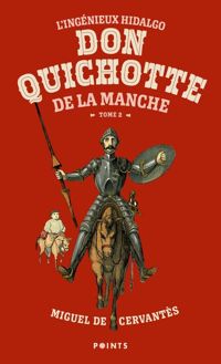 Miguel De Cervantes - L'Ingénieux Hidalgo Don Quichotte de la manche