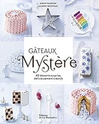 Sarah Vasseghi - Laurent Rouvrais - Gâteaux mystères