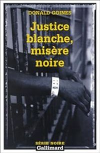 Donald Goines - Justice blanche, misère noire