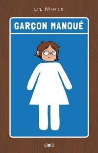 Liz Prince - Garçon manqué