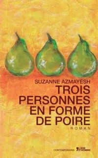 Suzanne Azmayesh - Trois personnes en forme de poire