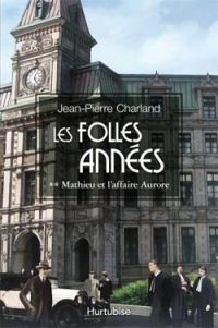 Jean Pierre Charland - Mathieu et l'affaire Aurore