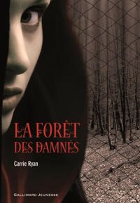 Carrie Ryan - La Forêt des Damnés