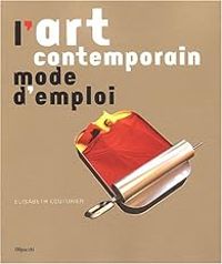 Elisabeth Couturier - L'art contemporain, mode d'emploi