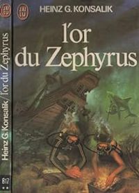 Heinz G Konsalik - L'or du Zephyrus