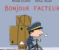 Michaël Escoffier - Matthieu Maudet - Bonjour facteur