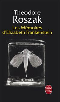 Couverture du livre Les Mémoires d'Elizabeth Frankenstein - Theodore Roszak