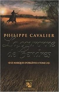 Philippe Cavalier - La couronne de cendres