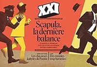 Revue Xxi - Revue XXI, n°61 : Scapula, la dernière balance