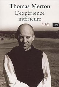 Thomas Merton - L'expérience intérieure 