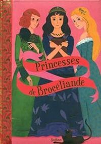 Claude Bathany - Princesses de Brocéliande