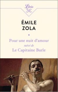 Mile Zola - Pour une nuit d'amour, suivi de Le Capitaine Burle