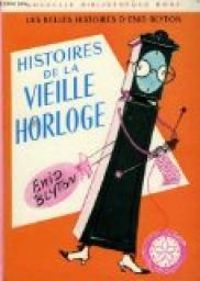 Enid Blyton - Histoires de la vieille horloge