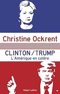 Christine Ockrent - Clinton / Trump : l'Amérique en colère