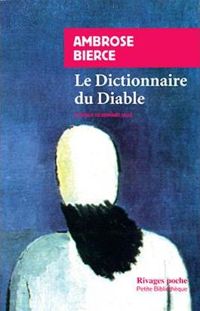 Ambrose Bierce - Le Dictionnaire du Diable